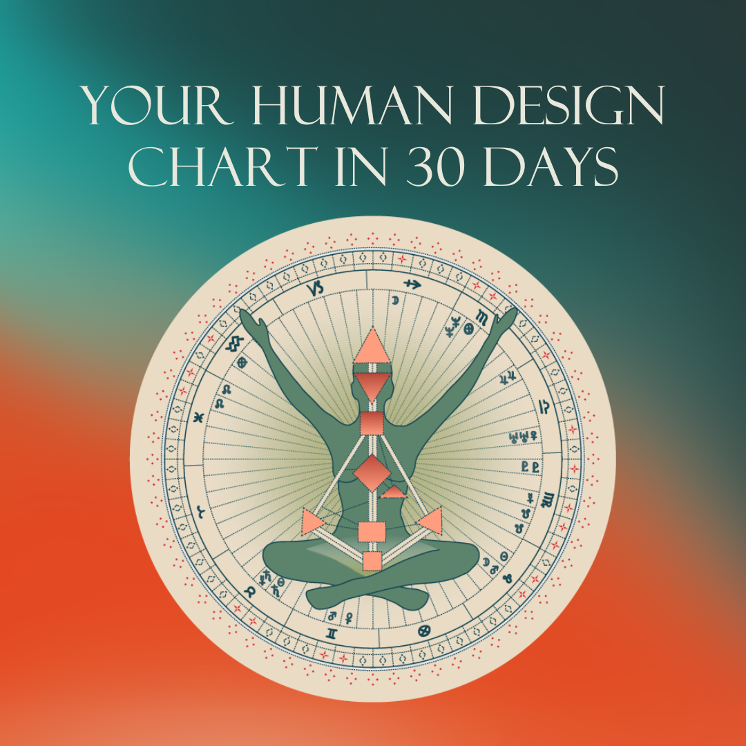 Human Design Chart in 30 days Program